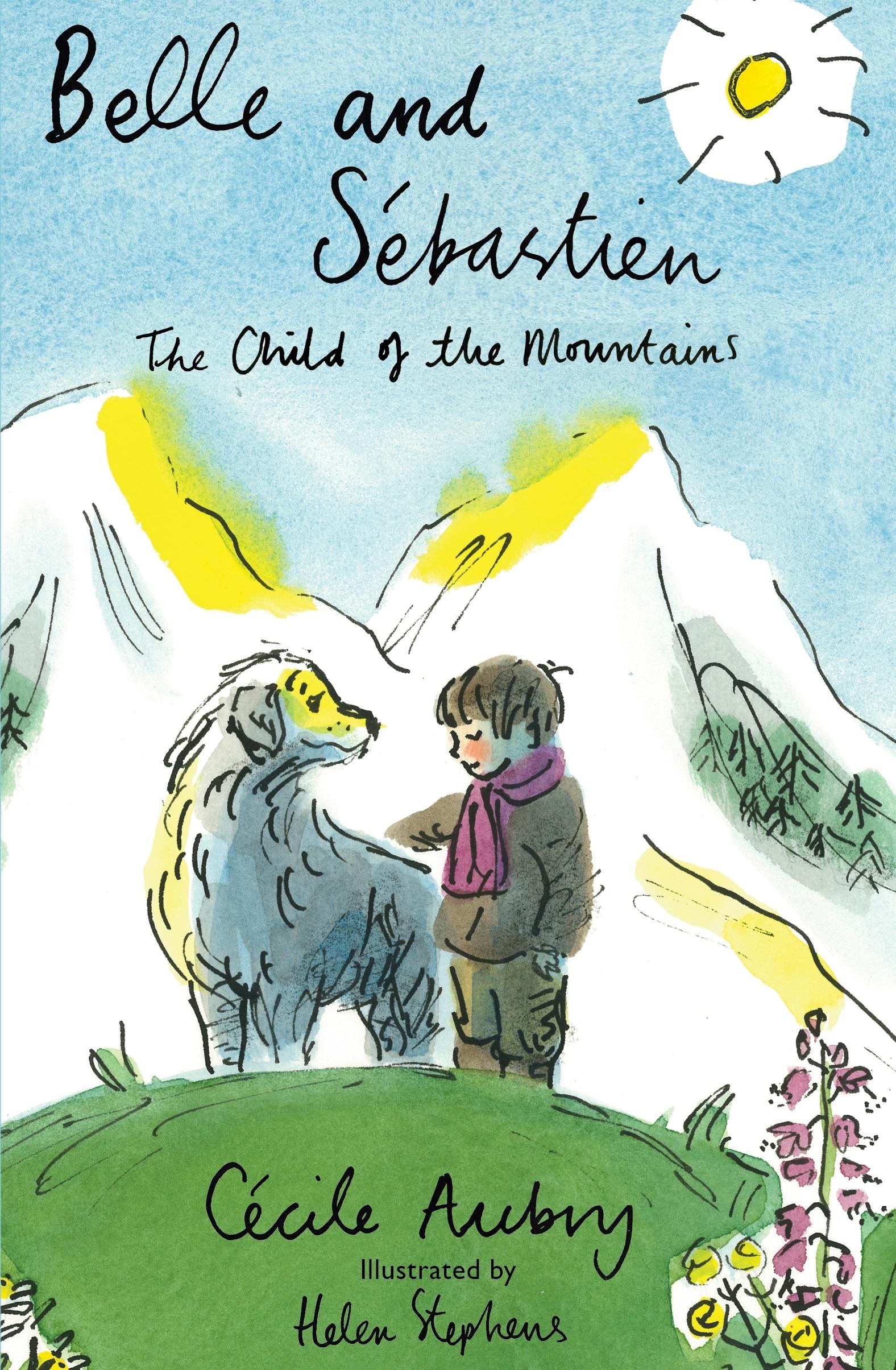 Cover: 9781847497253 | Belle &amp; Sébastien | The Child of the Mountains | Cecile Aubry | Buch