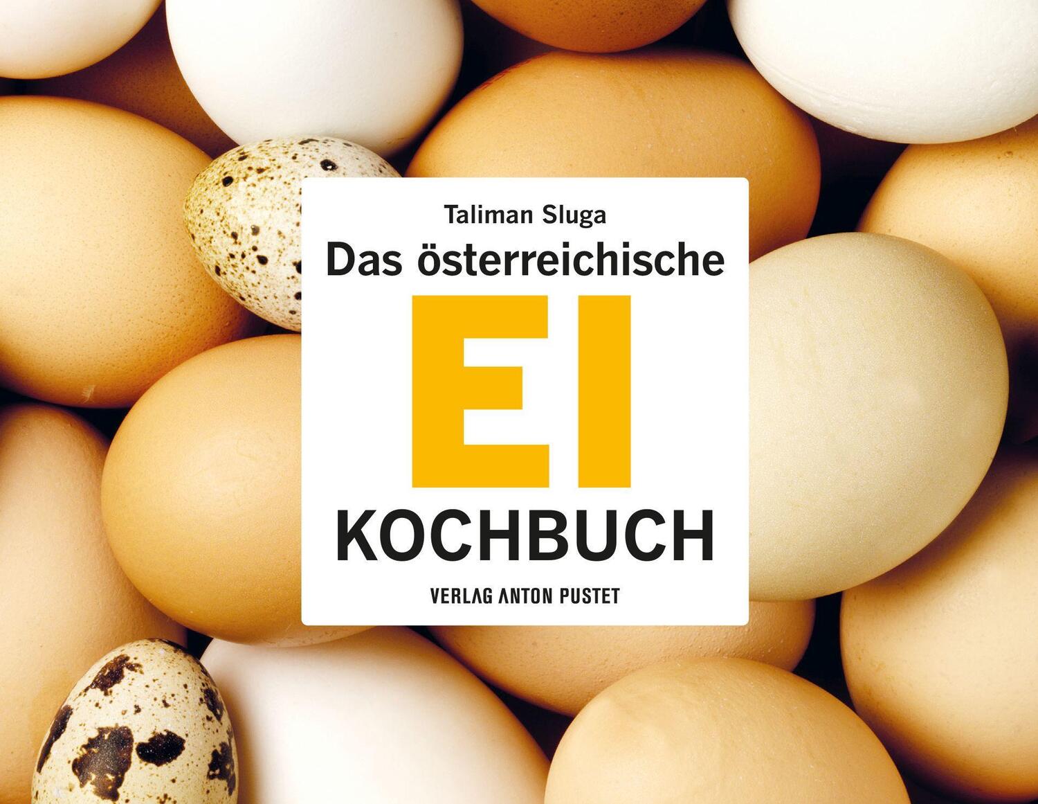 Cover: 9783702510480 | Das österreichische Ei-Kochbuch | Taliman Sluga | Buch | Deutsch