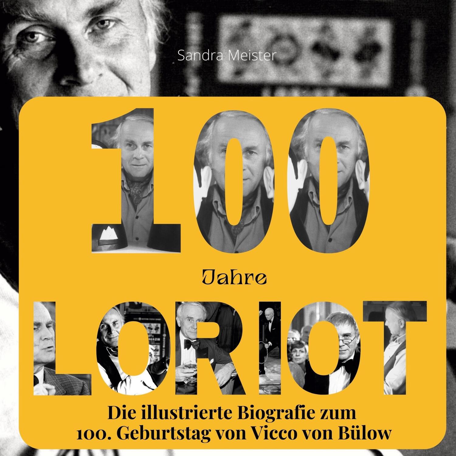 Cover: 9783750535060 | 100 Jahre Loriot | Sandra Meister | Buch | HC runder Rücken kaschiert