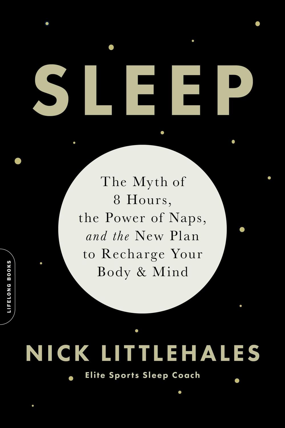 Cover: 9780738234625 | Sleep: The Myth of 8 Hours, the Power of Naps, and the New Plan to...