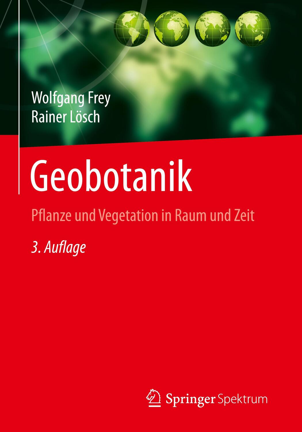 Cover: 9783662452806 | Geobotanik | Pflanze und Vegetation in Raum und Zeit | Frey (u. a.)