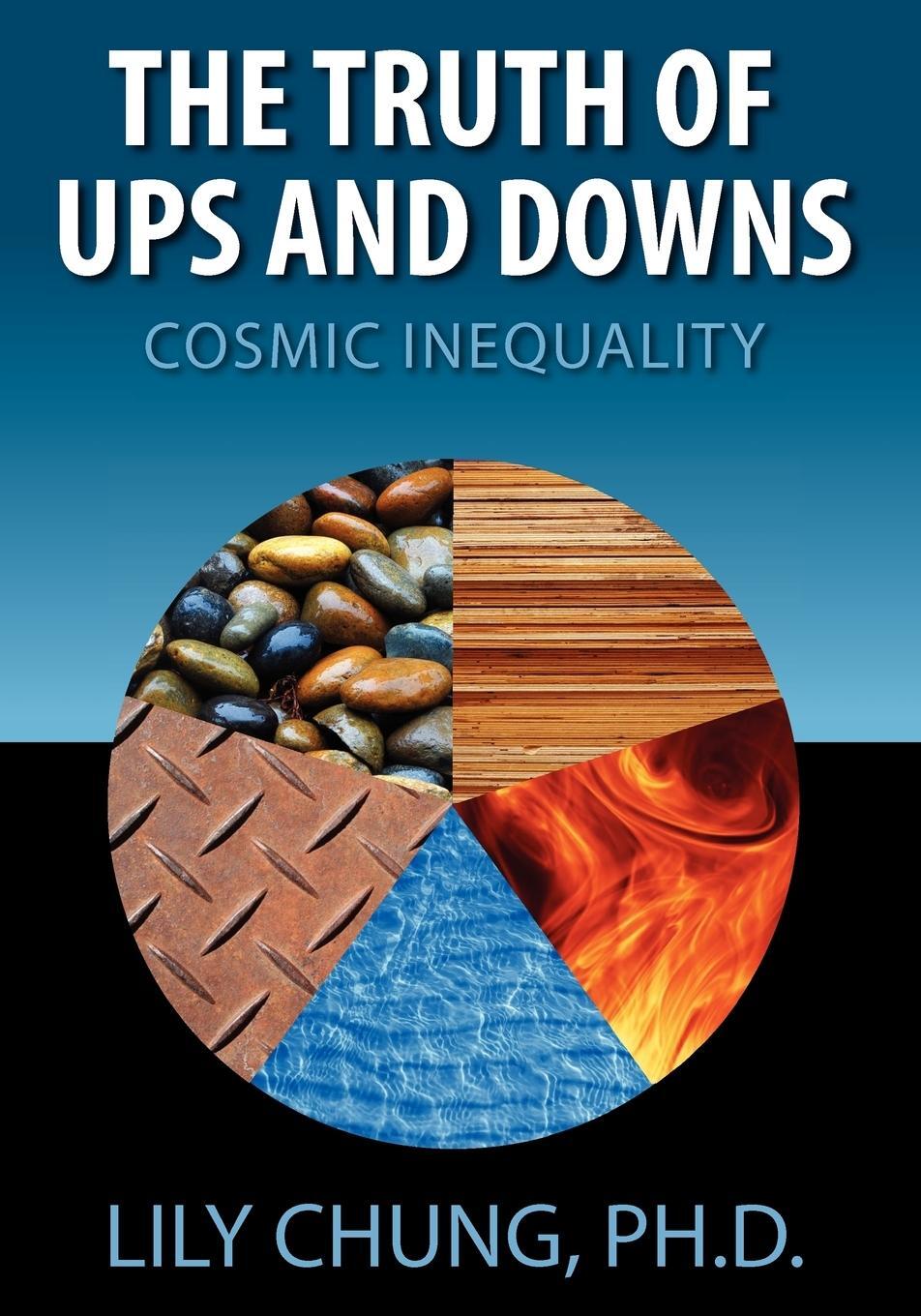 Cover: 9781609111045 | Truth of Ups and Downs | Cosmic Inequality | Lily Chung Ph. D. | Buch
