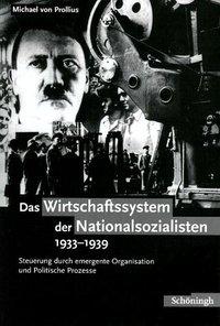 Cover: 9783506769480 | Das Wirtschaftssystem der Nationalsozialisten 1933-1939 | Prollius