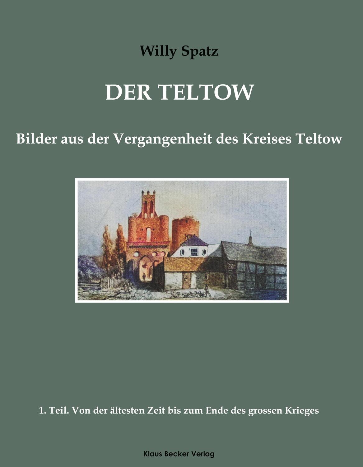 Cover: 9783883723839 | Der Teltow, Band I | Willy Spatz | Buch | HC gerader Rücken kaschiert