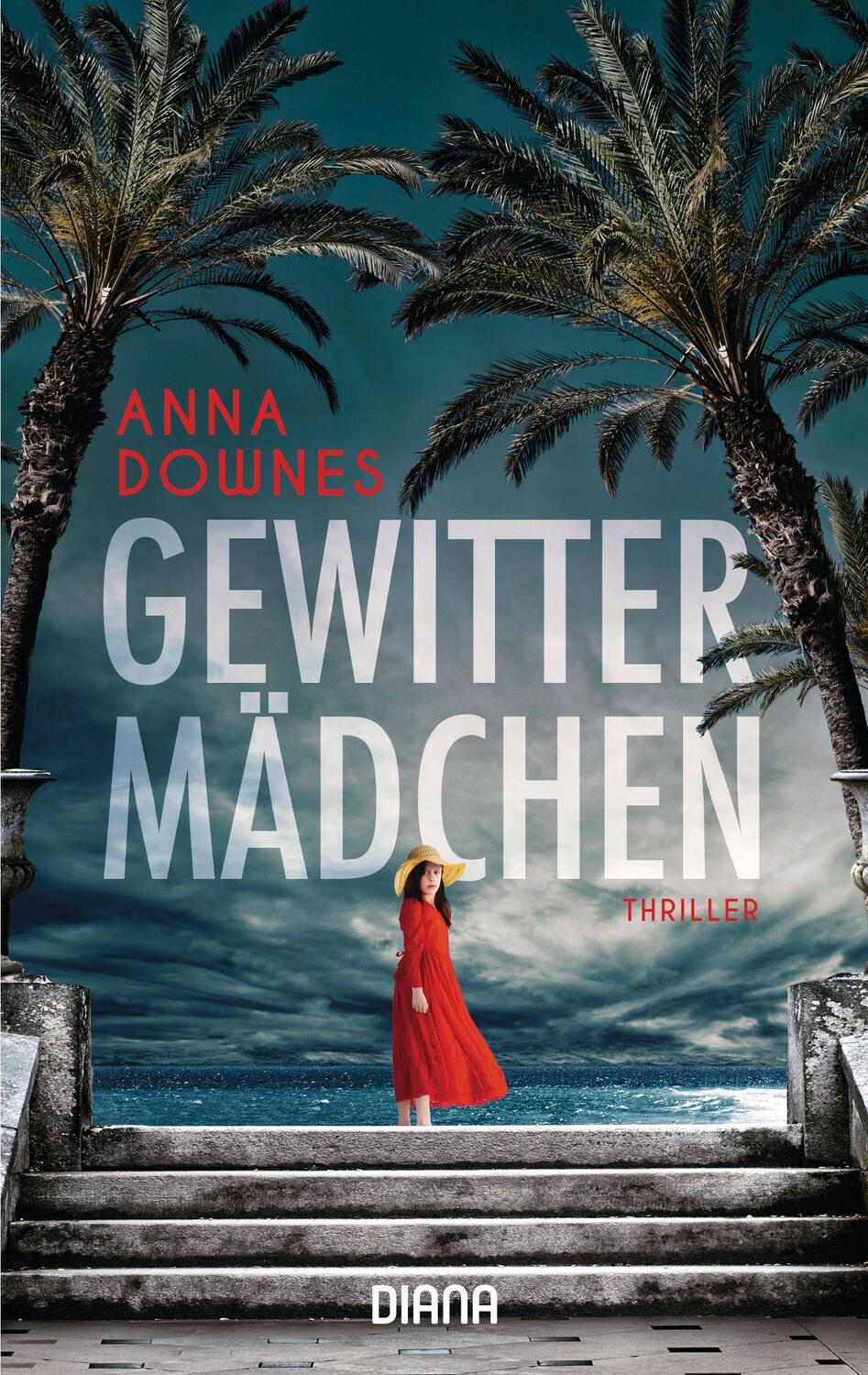 Cover: 9783453360938 | Gewittermädchen | Thriller | Anna Downes | Taschenbuch | Deutsch