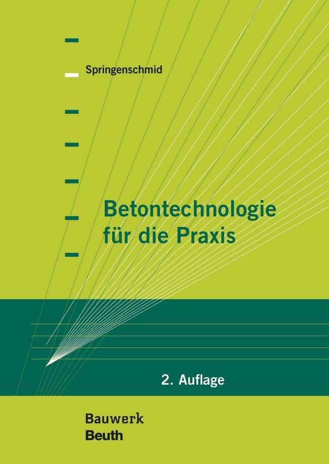 Cover: 9783410244660 | Betontechnologie für die Praxis | Rupert Springenschmid | Buch | 2018