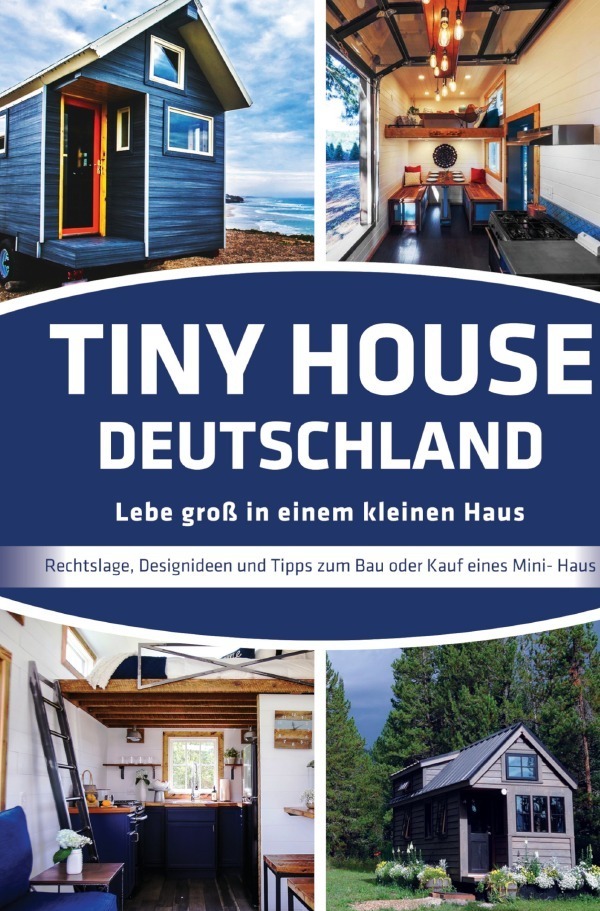 Cover: 9783754130315 | Tiny House Deutschland | Jörg Janßen- Golz | Taschenbuch | epubli