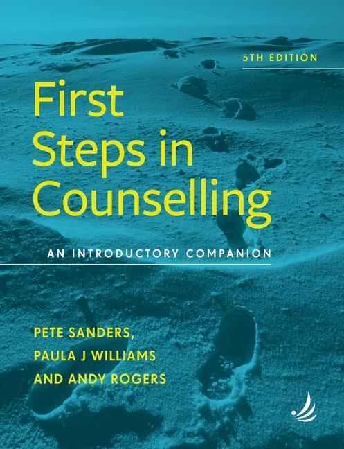 Cover: 9781910919385 | First Steps in Counselling (5th Edition) | Pete Sanders (u. a.) | Buch