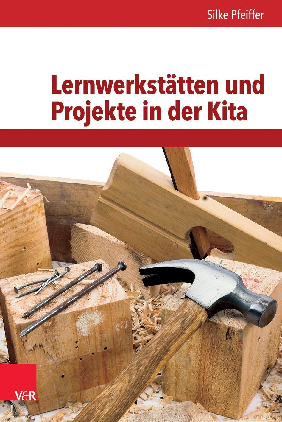 Cover: 9783525702444 | Lernwerkstätten und Projekte in der Kita | Silke Pfeiffer | Buch