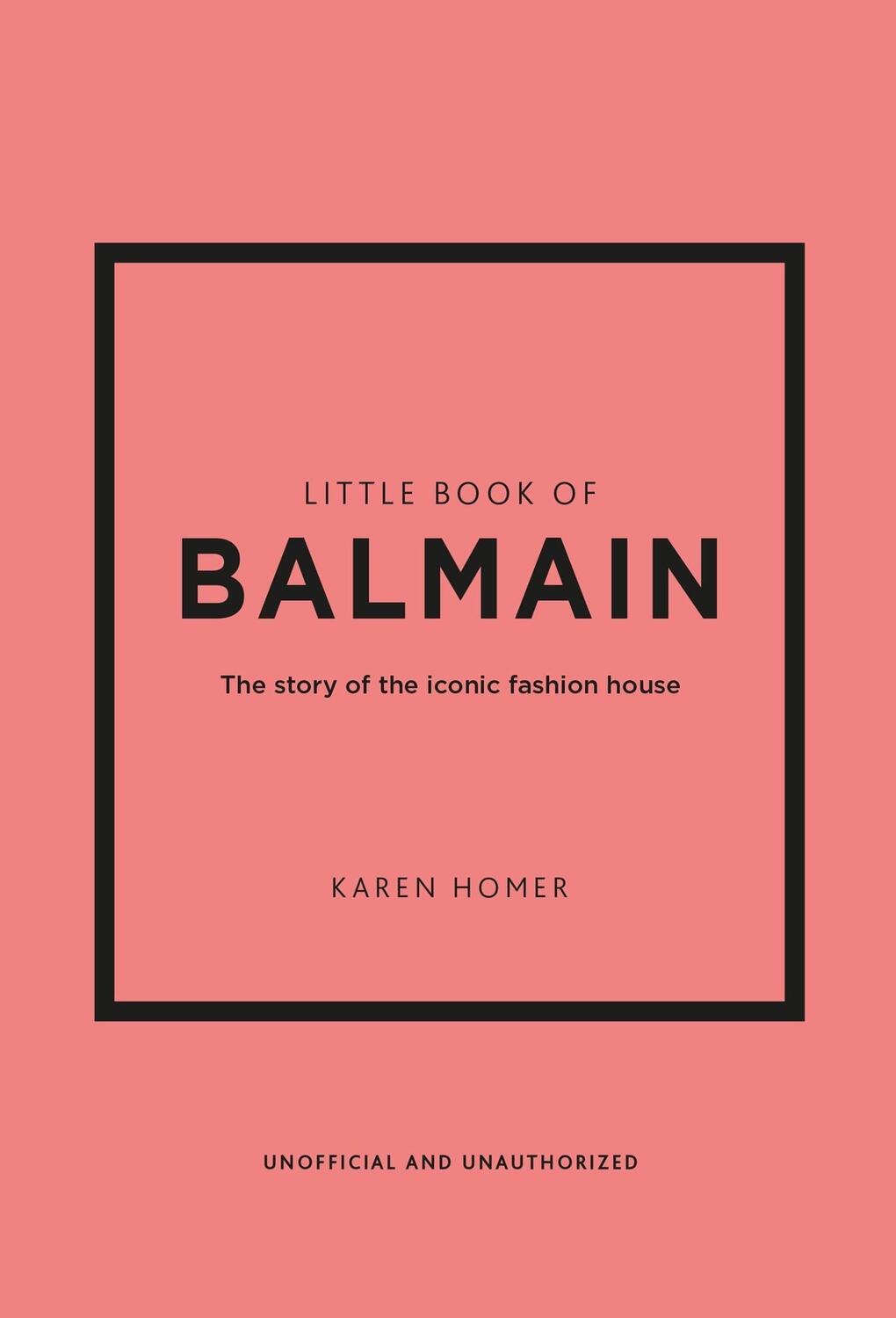 Cover: 9781802796735 | Little Book of Balmain | The story of the iconic fashion house | Homer
