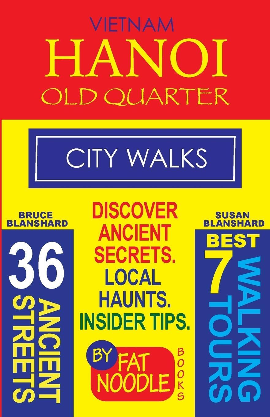 Cover: 9780994635006 | Vietnam. Hanoi Old Quarter, City Walks (Travel Guide) | Taschenbuch