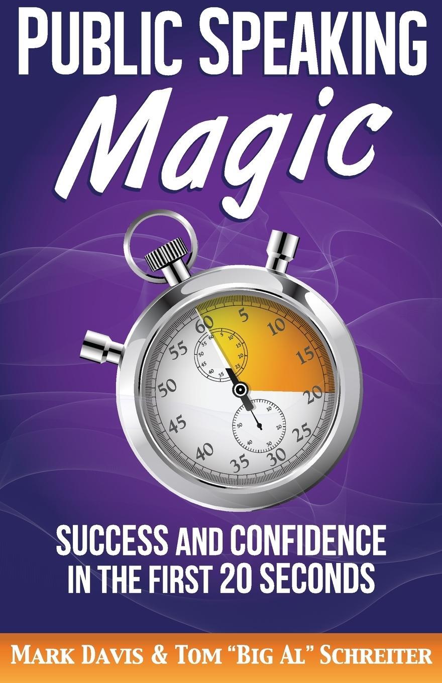 Cover: 9781892366474 | Public Speaking Magic | Success and Confidence in the First 20 Seconds