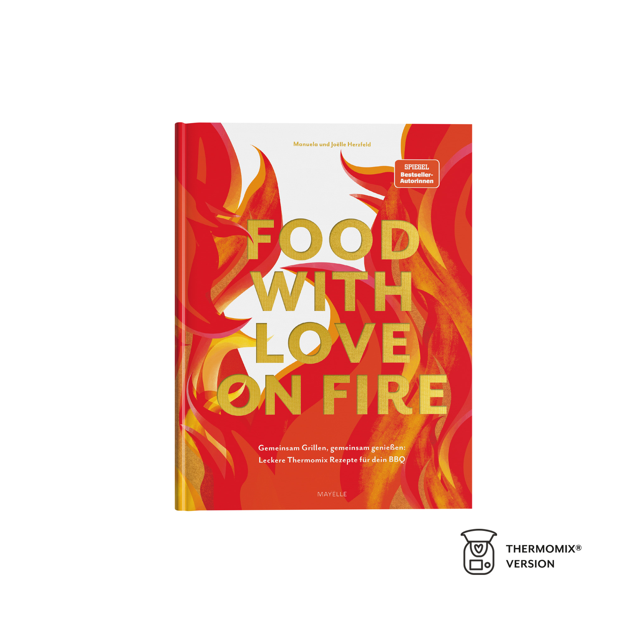 Cover: 9783000786242 | food with love on fire | Manuela/Herzfeld, Joëlle Herzfeld | Buch