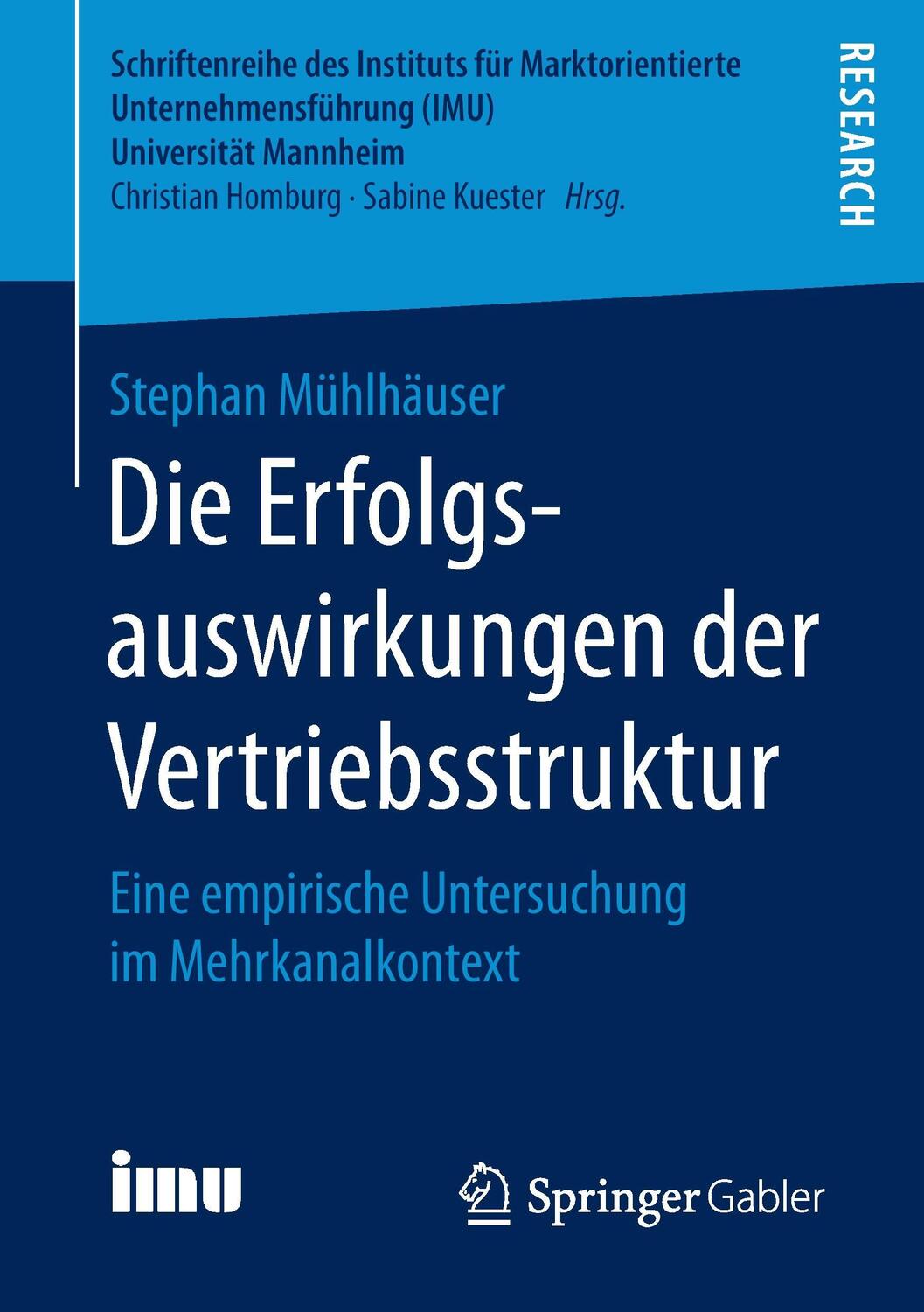 Cover: 9783658149765 | Die Erfolgsauswirkungen der Vertriebsstruktur | Stephan Mühlhäuser