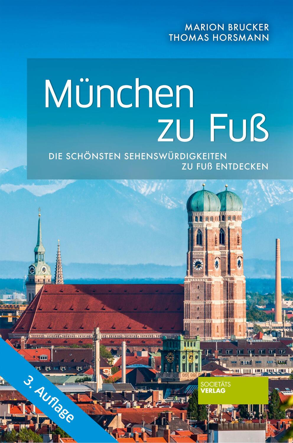 Cover: 9783955423414 | München zu Fuß | Die schönsten Sehenswürdigkeiten zu Fuß entdecken
