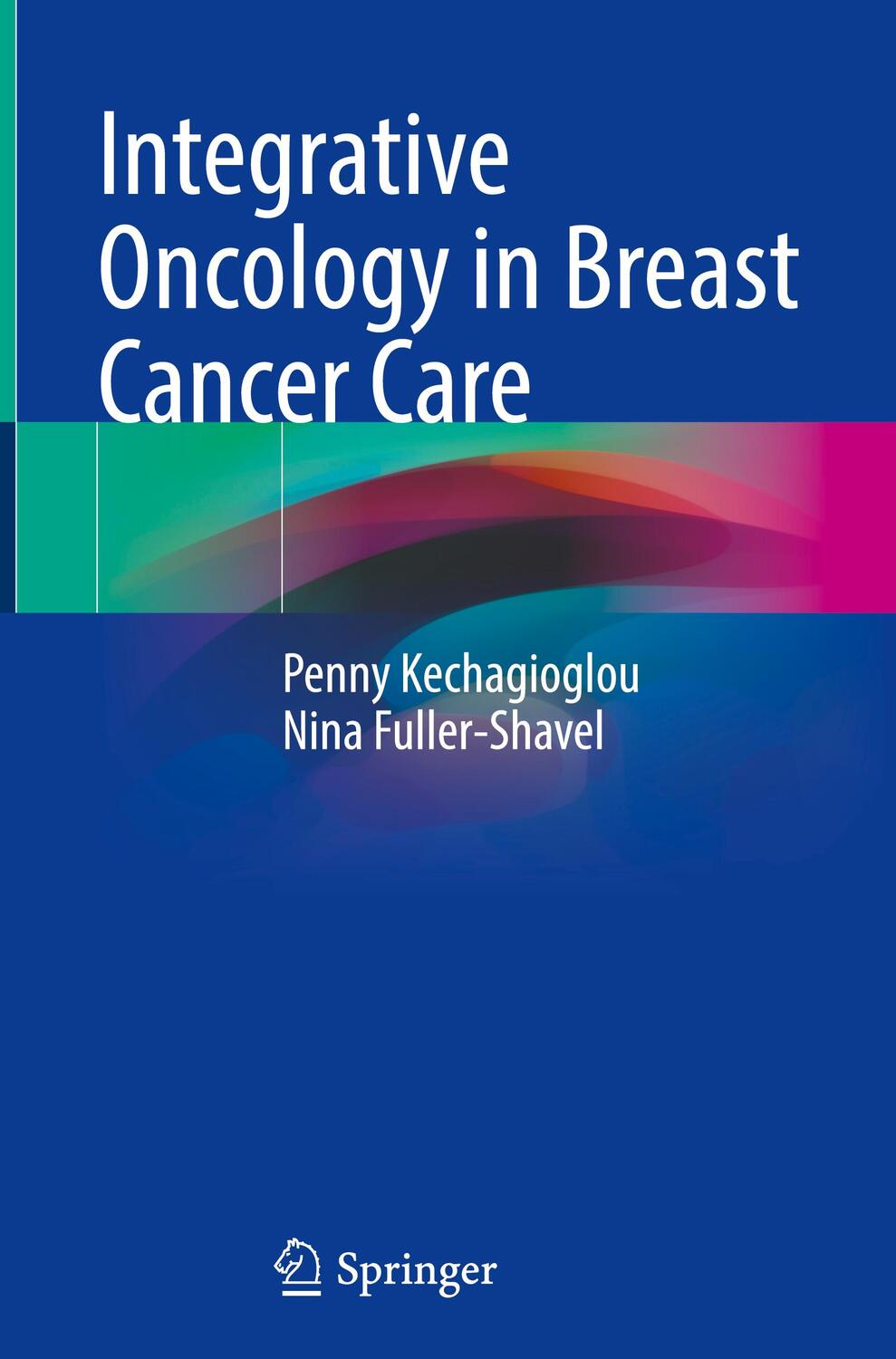 Cover: 9783031512155 | Integrative Oncology in Breast Cancer Care | Fuller-Shavel (u. a.)