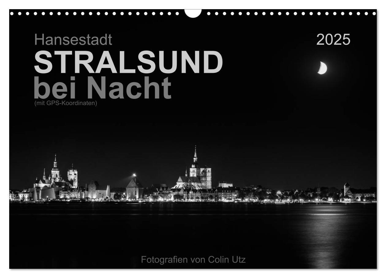 Cover: 9783435576241 | Hansestadt Stralsund bei Nacht (mit GPS-Koordinaten) (Wandkalender...