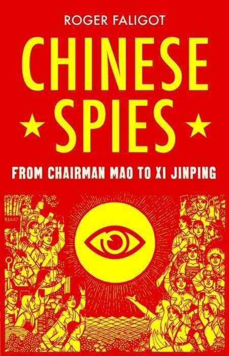 Cover: 9781787380967 | Chinese Spies: From Chairman Mao to Xi Jinping | Roger Faligot | Buch