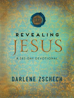 Cover: 9780764211546 | Revealing Jesus | A 365-Day Devotional | Darlene Zschech | Taschenbuch