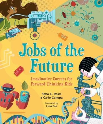 Cover: 9781524870959 | Jobs of the Future | Imaginative Careers for Forward-Thinking Kids