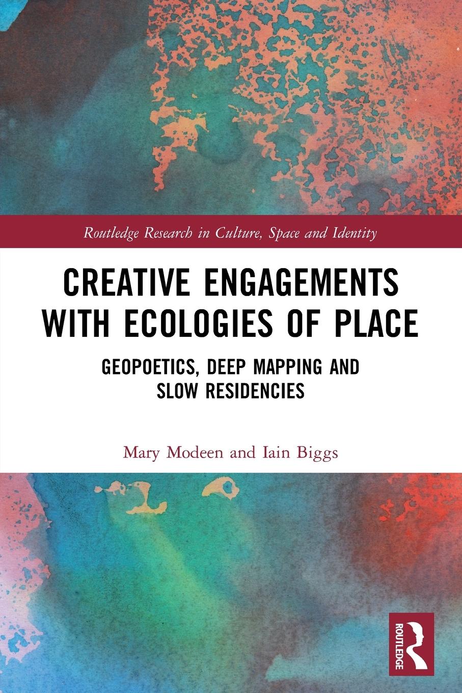 Cover: 9780367545765 | Creative Engagements with Ecologies of Place | Mary Modeen (u. a.)