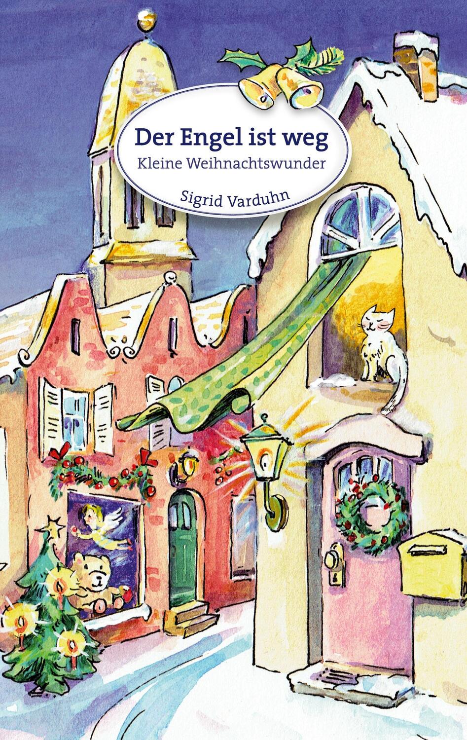 Cover: 9783347632868 | Der Engel ist weg | Kleine Weihnachtswunder | Sigrid Varduhn | Buch
