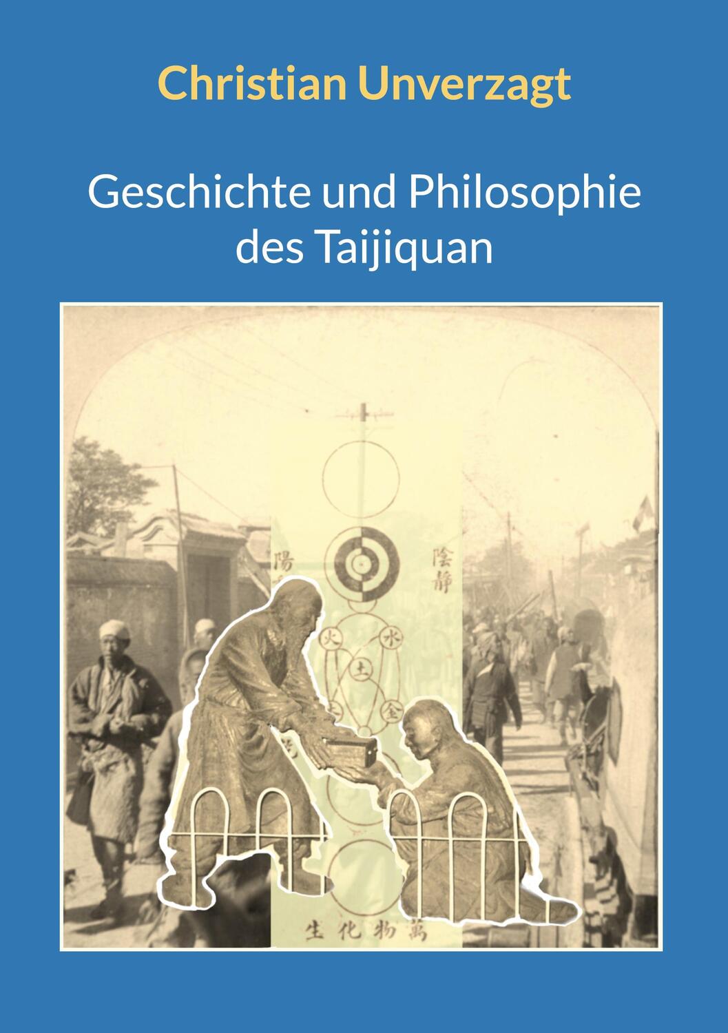 Cover: 9783759786272 | Geschichte und Philosophie des Taijiquan | Christian Unverzagt | Buch