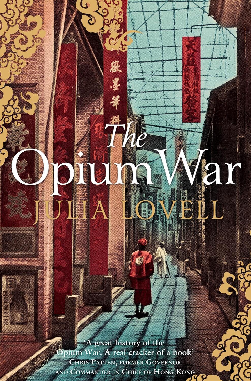 Cover: 9780330457484 | The Opium War | Drugs, Dreams and the Making of China | Julia Lovell