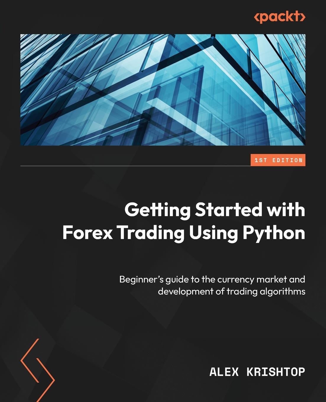 Cover: 9781804616857 | Getting Started with Forex Trading Using Python | Alex Krishtop | Buch