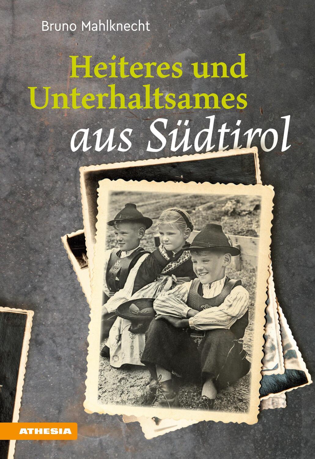 Cover: 9788868396459 | Heiteres und Unterhaltsames aus Südtirol | Ein Lesebuch | Mahlknecht