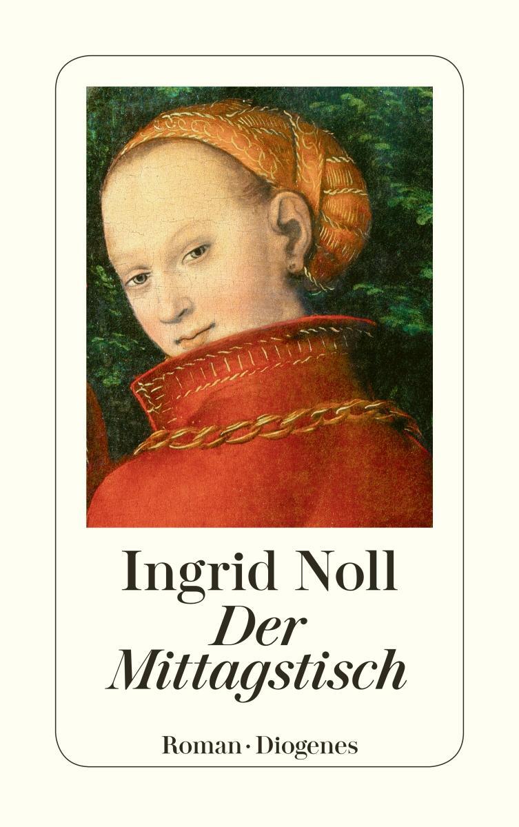 Cover: 9783257243703 | Der Mittagstisch | Ingrid Noll | Taschenbuch | Diogenes Taschenbücher