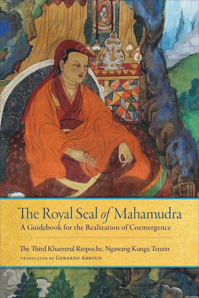 Cover: 9781559394376 | The Royal Seal of Mahamudra, Volume One | Rinpoche Khamtrul | Buch