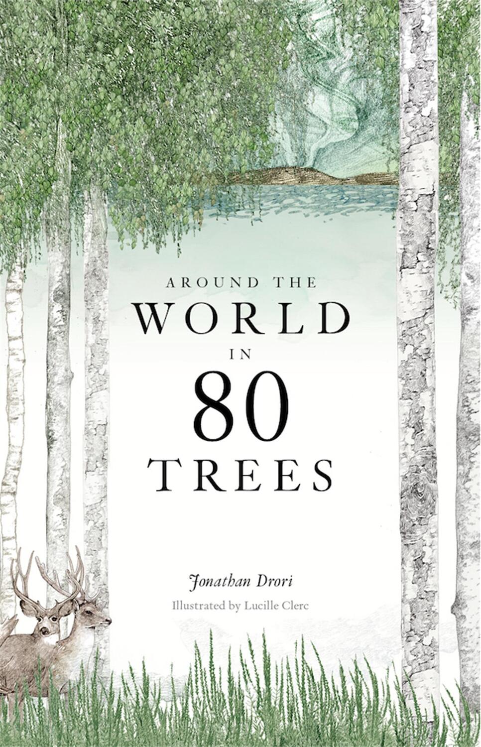 Cover: 9781786271617 | Around the World in 80 Trees | (The Perfect Gift for Tree Lovers)