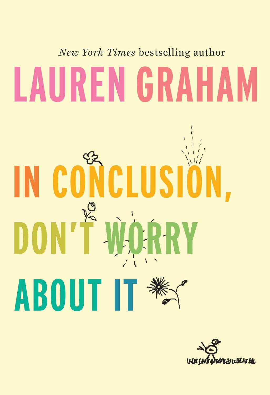 Cover: 9781524799595 | In Conclusion, Don't Worry about It | Lauren Graham | Buch | XII