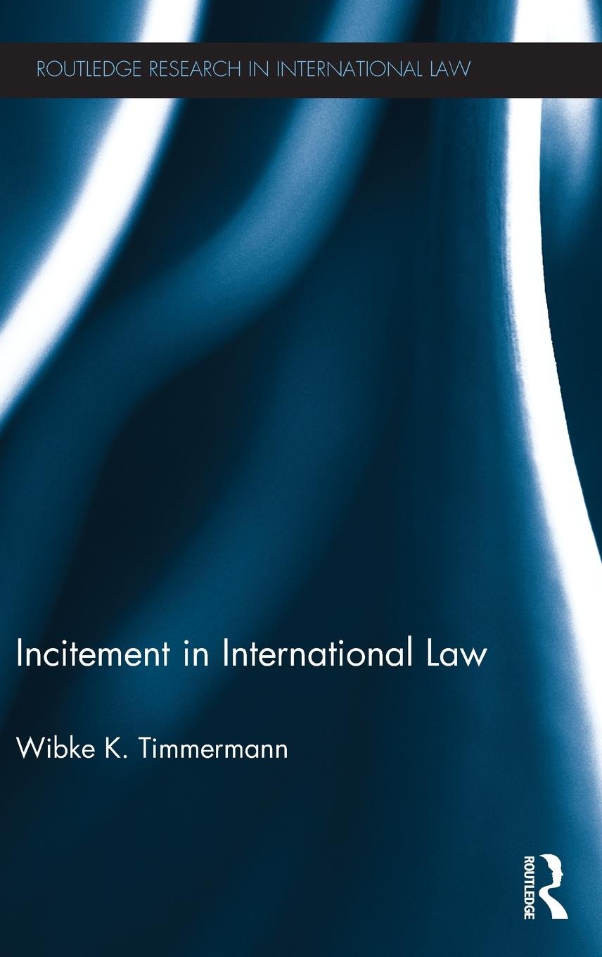 Cover: 9781138020801 | Incitement in International Law | Wibke K. Timmermann | Buch | 2014