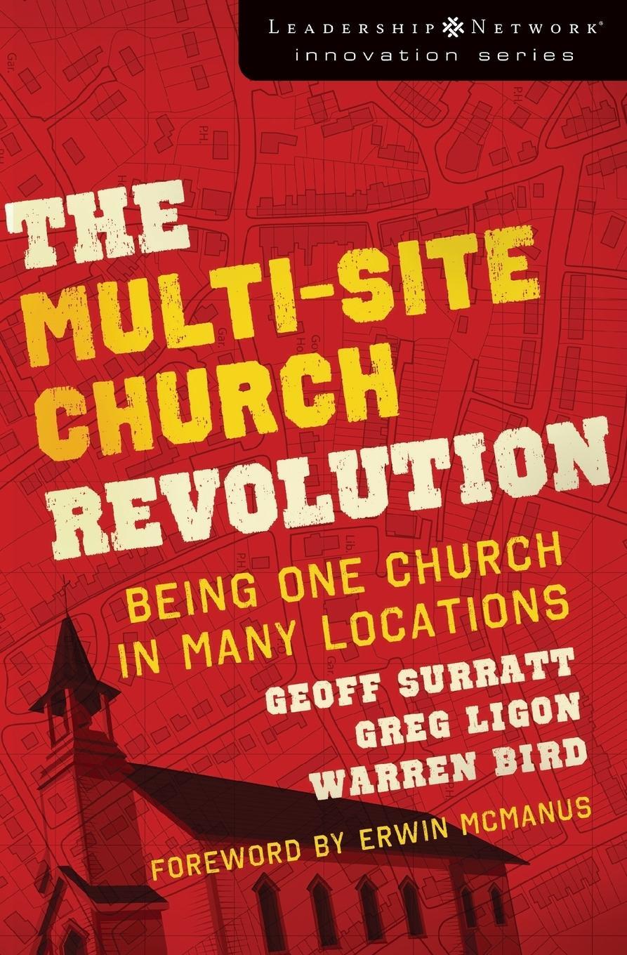 Cover: 9780310270157 | The Multi-Site Church Revolution | Being One Church in Many Locations