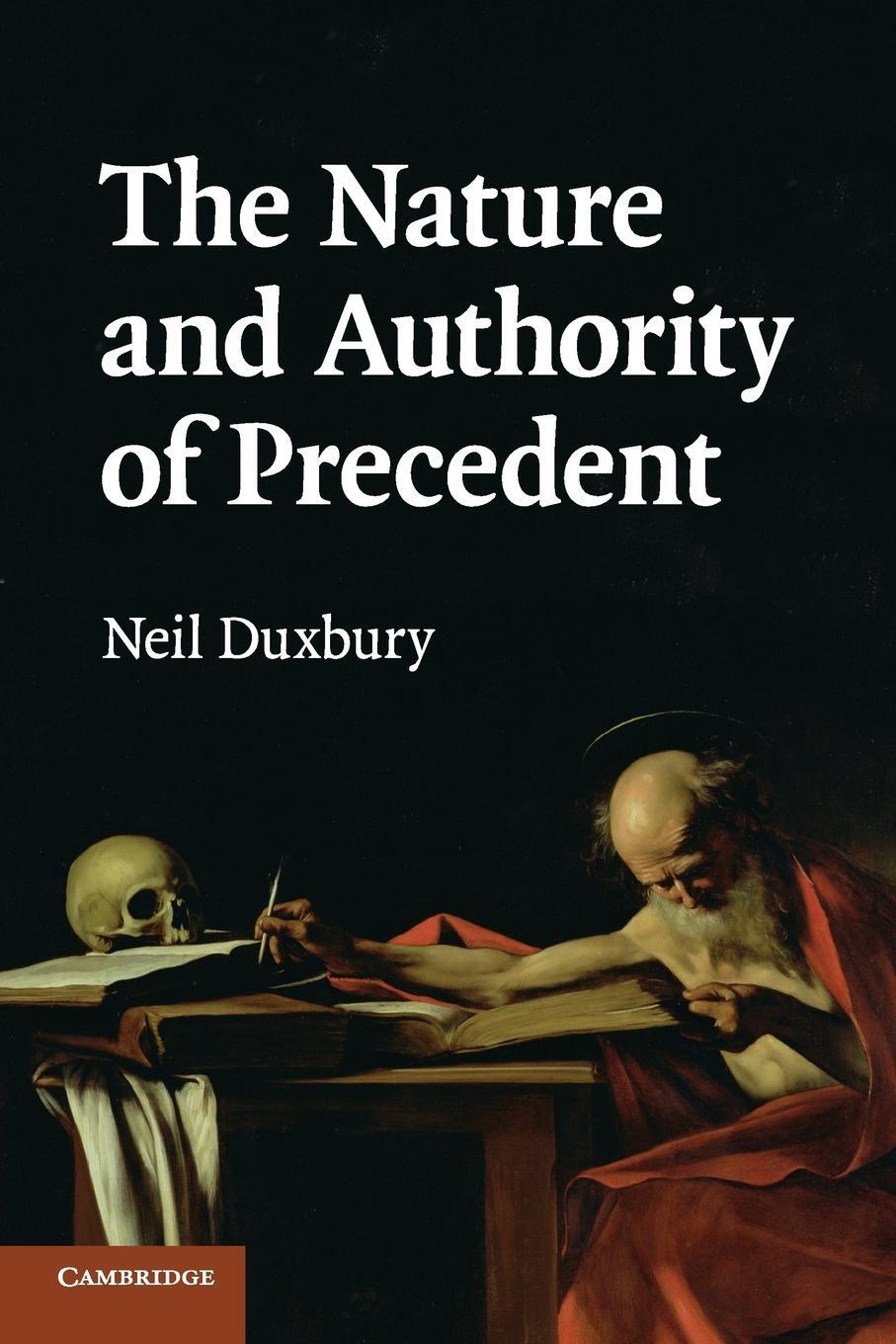 Cover: 9780521713368 | The Nature and Authority of Precedent | Neil Duxbury | Taschenbuch