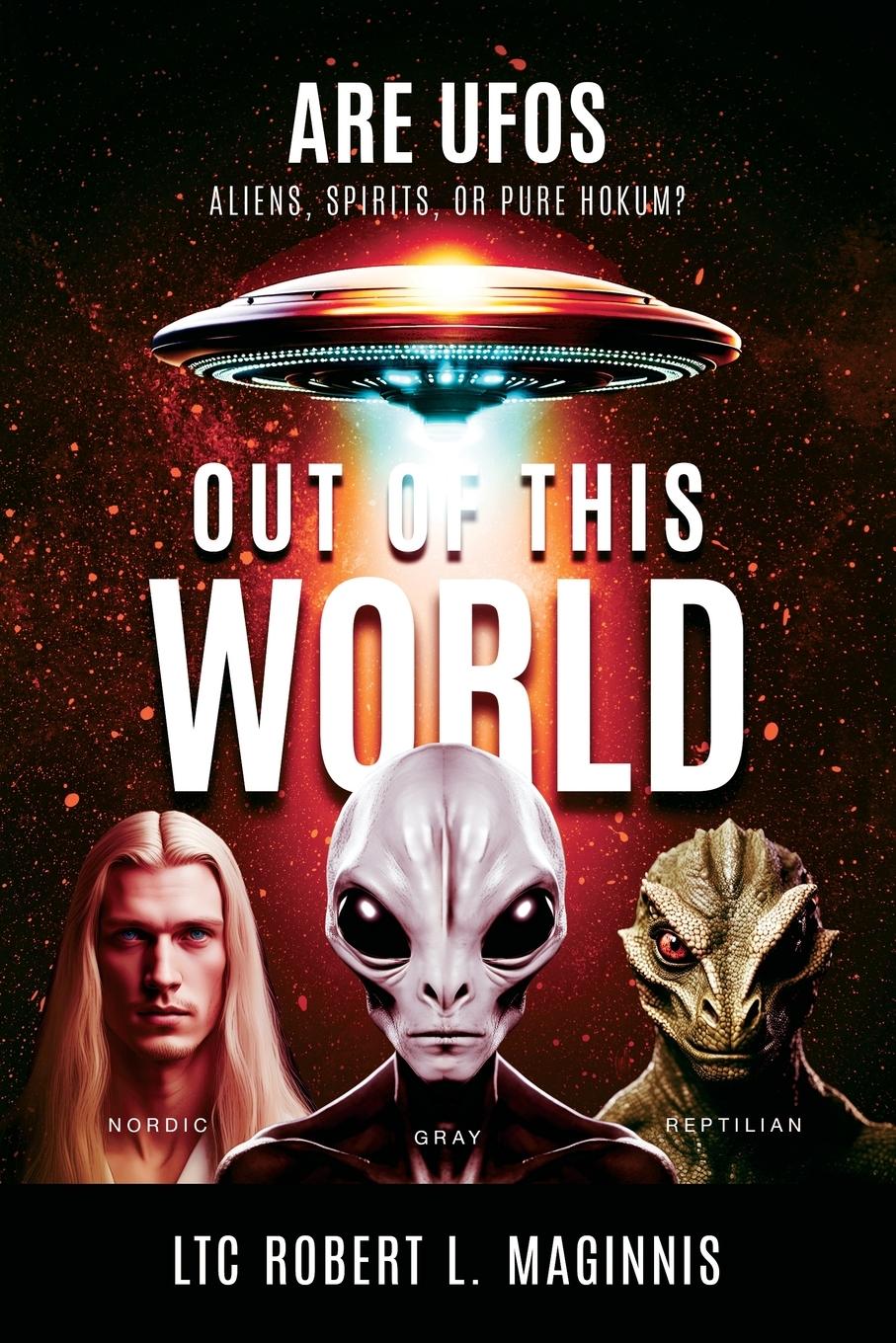 Cover: 9781948014779 | Out of this World | Are UFOs Aliens, Spirits, or Pure Hokum? | Buch