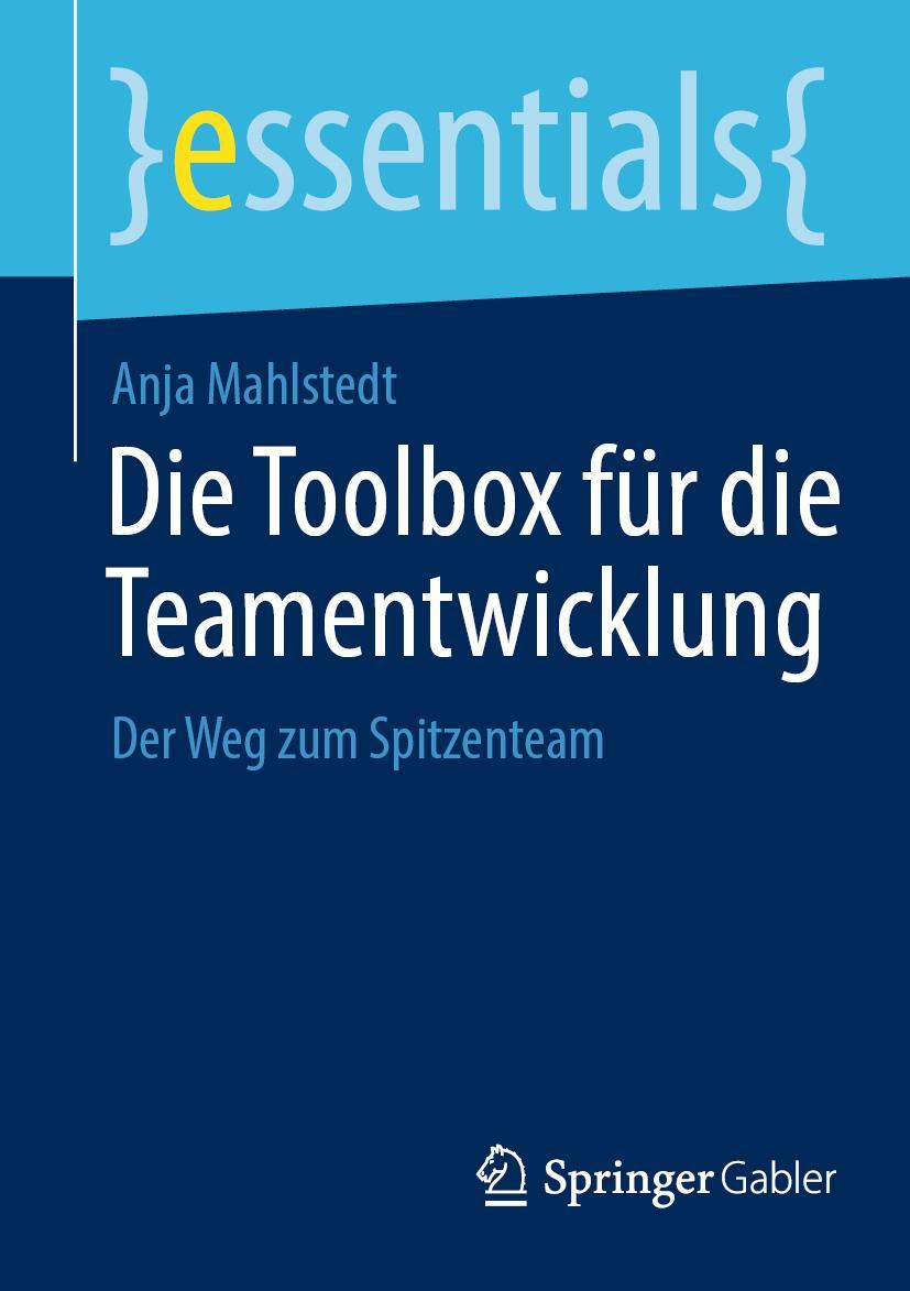 Cover: 9783658374457 | Die Toolbox für die Teamentwicklung | Der Weg zum Spitzenteam | Buch