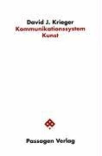 Cover: 9783851652857 | Kommunikationssystem Kunst | Passagen Kunst | David Krieger (u. a.)