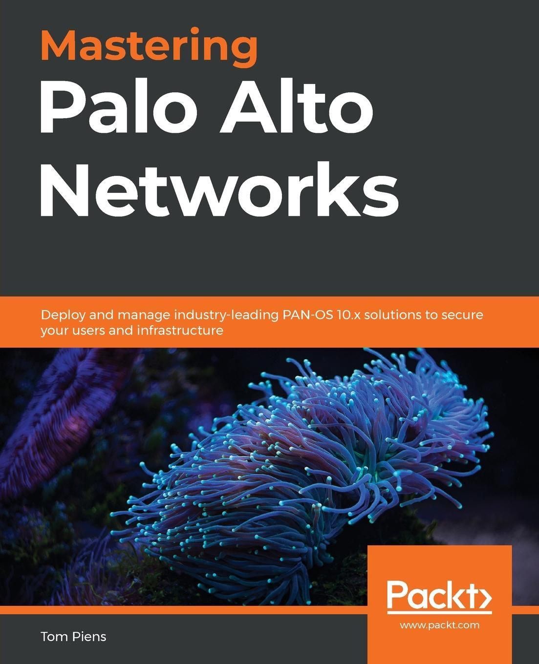 Cover: 9781789956375 | Mastering Palo Alto Networks | Tom Piens | Taschenbuch | Paperback