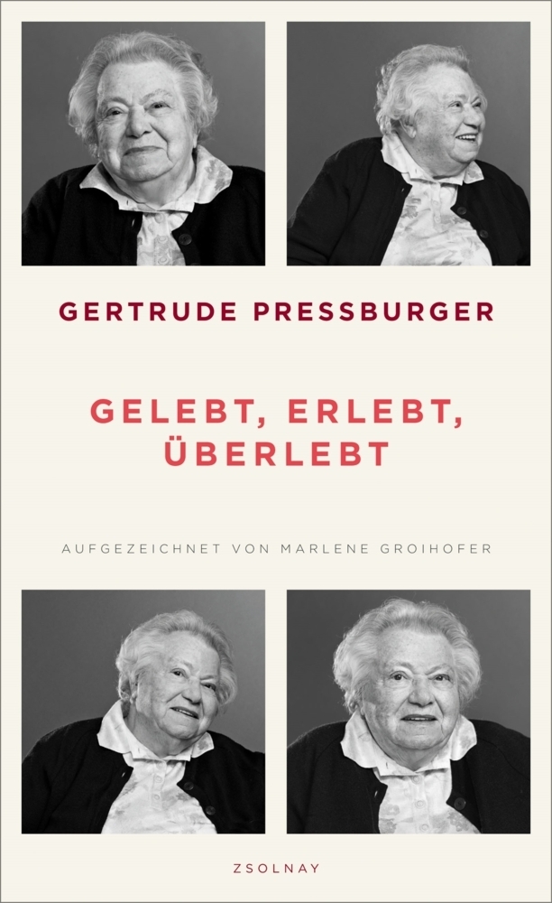 Cover: 9783552058903 | Gelebt, erlebt, überlebt | Gertrude Pressburger (u. a.) | Buch | 2018