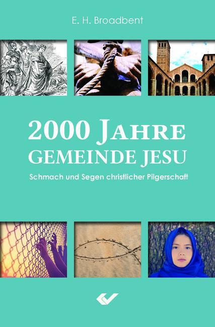 Cover: 9783863533625 | 2000 Jahre Gemeinde Jesu | Schmach und Segen christlicher Pilgerschaft