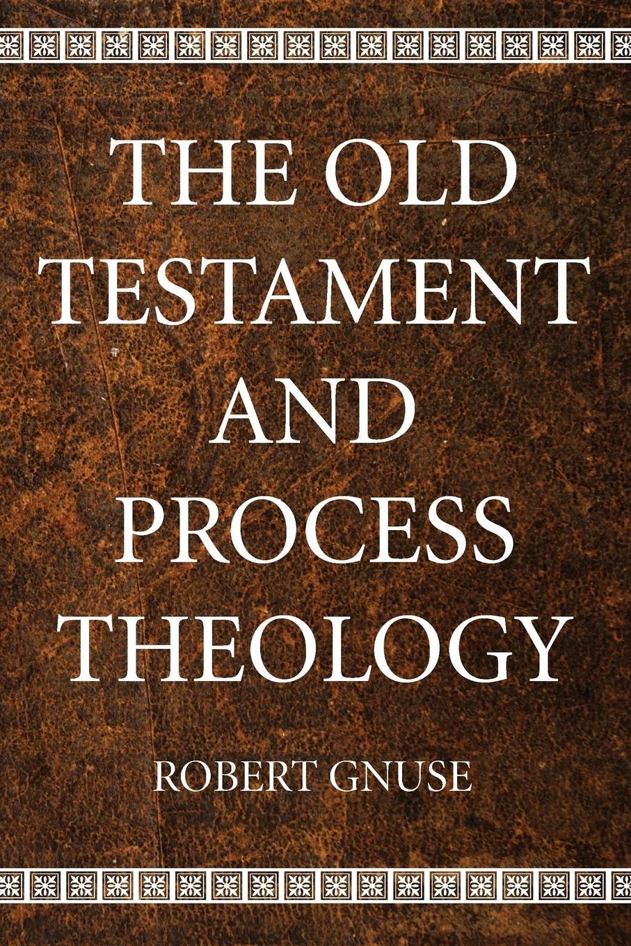 Cover: 9781498292894 | The Old Testament and Process Theology | Robert Karl Gnuse | Buch