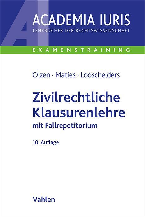 Cover: 9783800674848 | Zivilrechtliche Klausurenlehre | mit Fallrepetitorium | Olzen (u. a.)