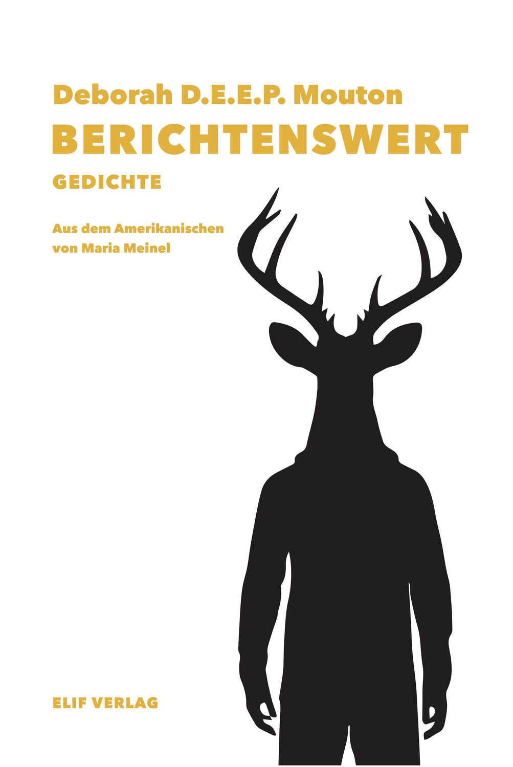 Cover: 9783946989455 | Berichtenswert | Gedichte | Deborah D. E. E. P. Mouton | Taschenbuch