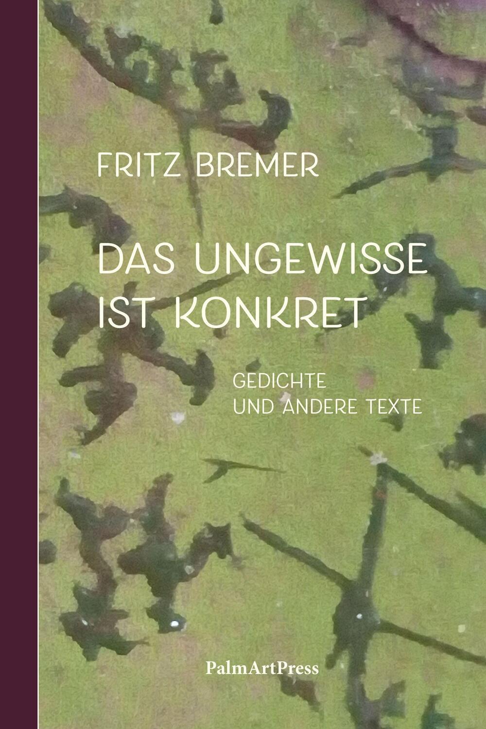 Cover: 9783962581121 | Das Ungewisse ist Konkret | Fritz Bremer | Buch | Deutsch | 2022