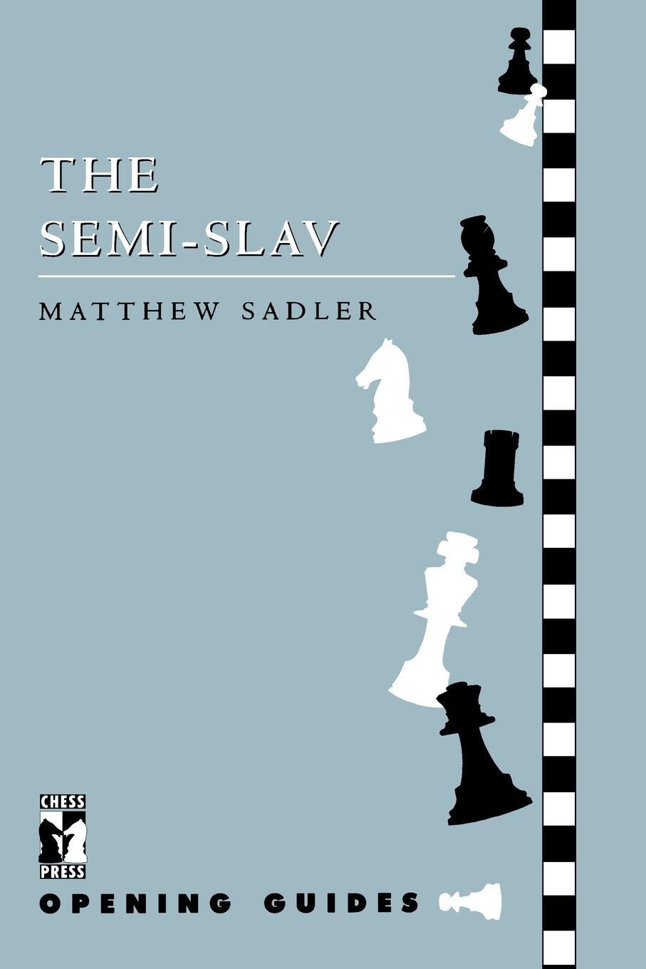 Cover: 9781901259087 | Semi-Slav | Matthew Sadler | Taschenbuch | Paperback | Englisch | 2000
