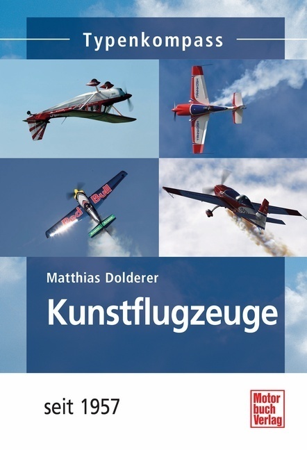 Cover: 9783613033962 | Kunstflugzeuge | seit 1957 | Matthias Dolderer | Taschenbuch | 2013