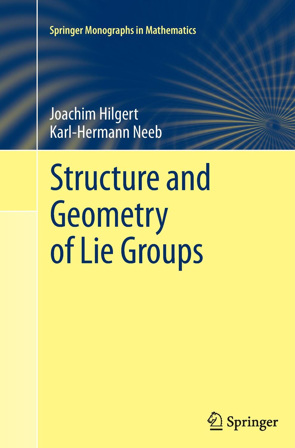 Cover: 9781489990068 | Structure and Geometry of Lie Groups | Karl-Hermann Neeb (u. a.) | X